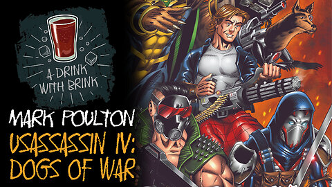 A Drink With Brink Episode 108 | Mark Poulton | USAssassin IV: Dogs of War