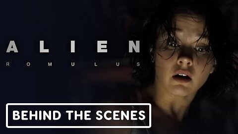 Alien: Romulus - Official Behind the Scenes