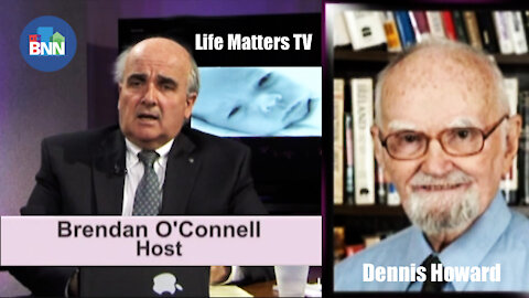 Life Matters TV || Brendan H. O'Connell Interviews Dennis M. Howard ( 1930-2021 )