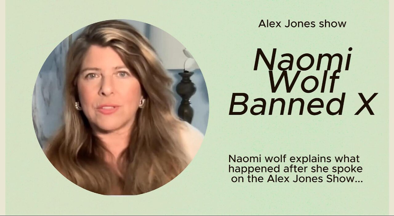 Naomi Wolf gets Banned from X for speaking to Alex Jones about the on going Coup.