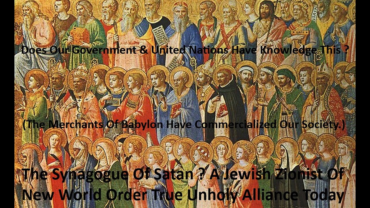 Synagogue Of Satan ? Jewish Zionist Of New World Order A True Unholy Alliance Today