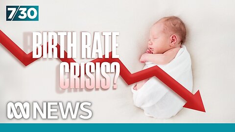 Is Australia experiencing a 'baby recession'? | 7.30