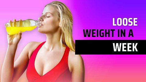 How to loose weight in a week