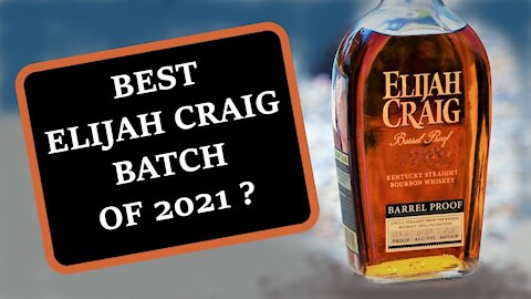 Elijah Craig Barrel Proof A121 - Best Elijah Craig Barrel Proof This Year ?