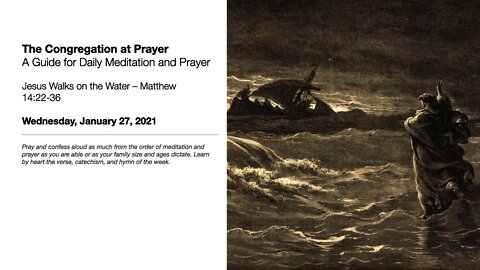 Jesus Walks on the Water – The Congregation at Prayer for January 27, 2021