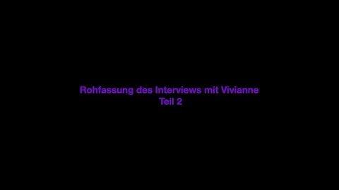 Vivianne - Interview 2