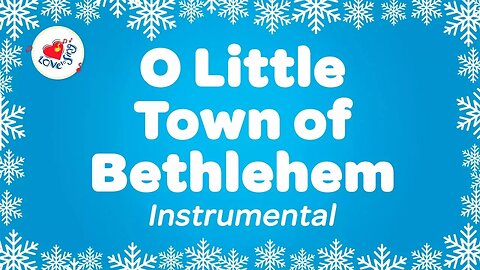 O Little Town of Bethlehem Christmas Carol Instrumental Music With Karaoke Lyrics