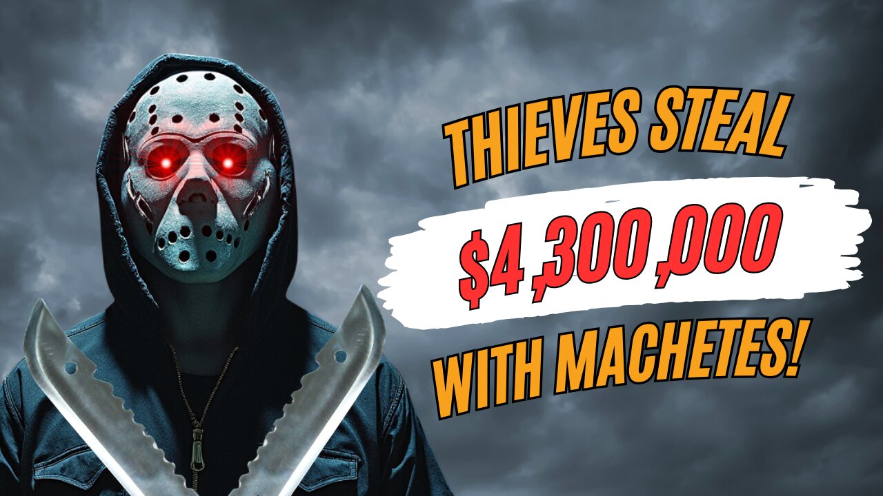 Thieves steal $4.3M in crypto with machetes?! | Bitcoin Banter