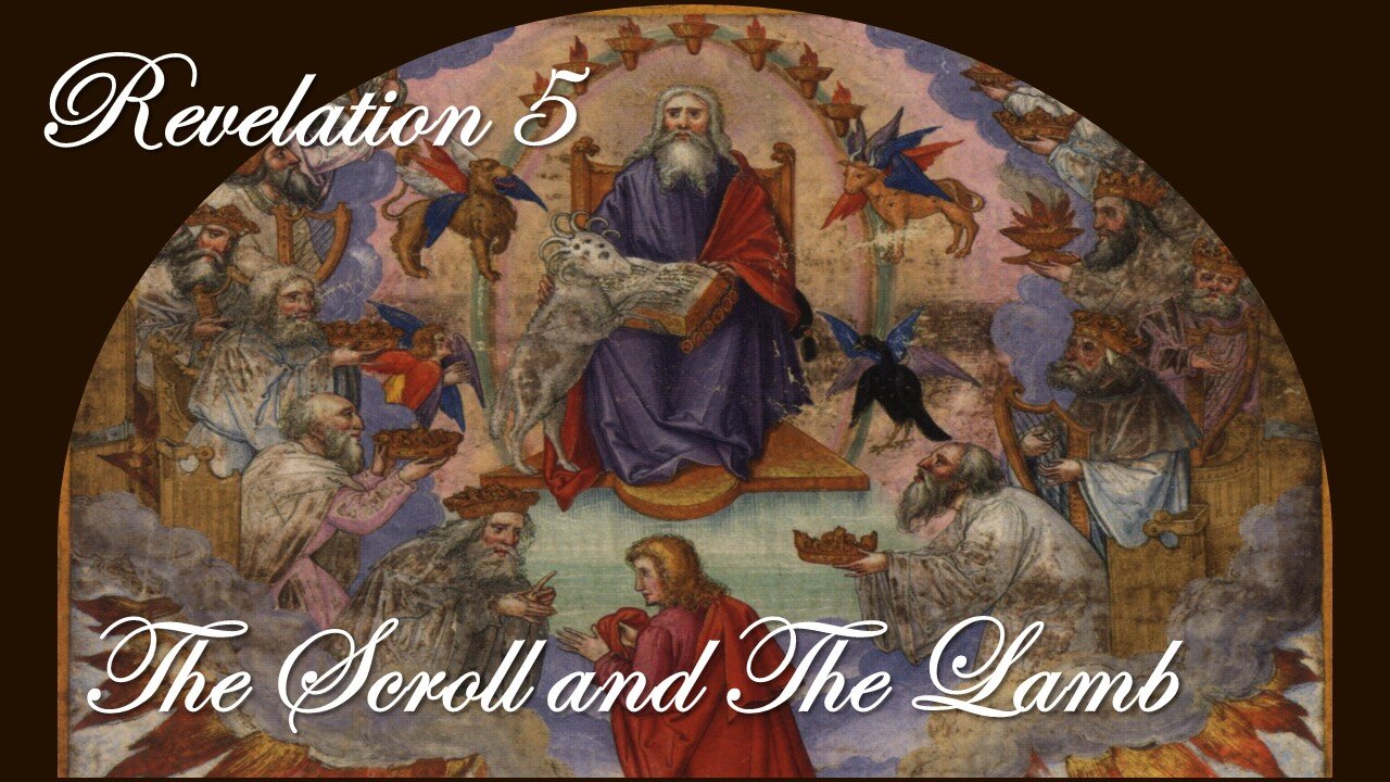 Revelation 5 - The Scroll and The Lamb