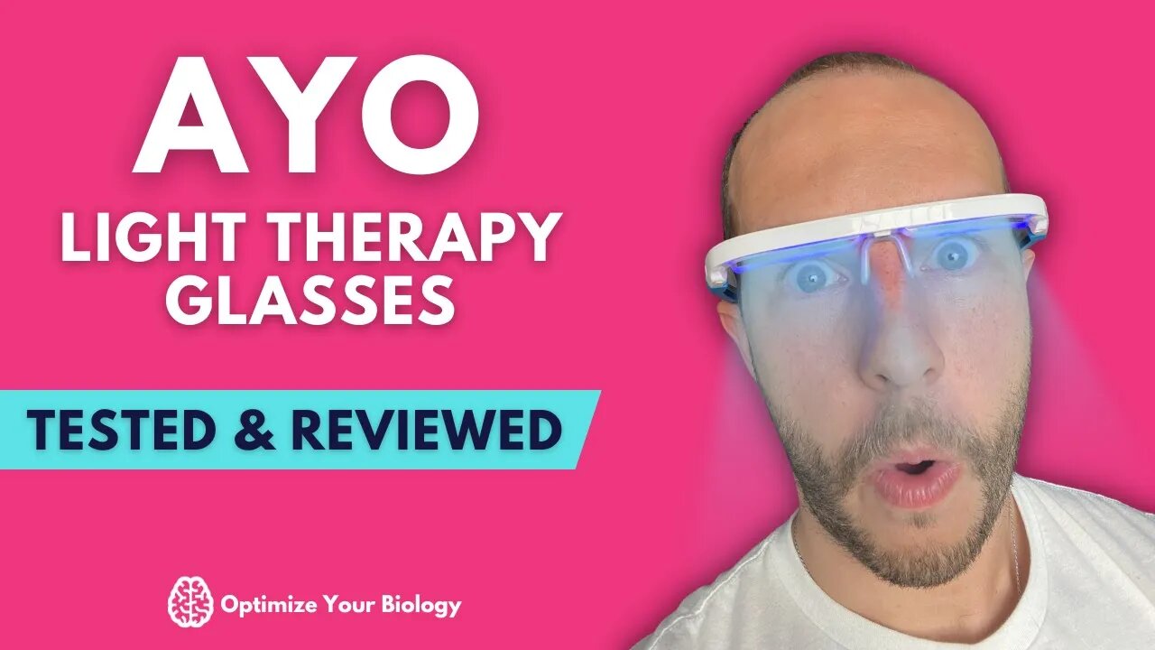 Our Scientific Review of the AYO Light Therapy Glasses!