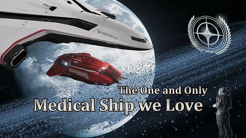 Star Citizen - The Med Ship We Love