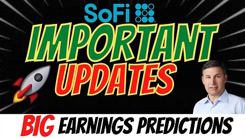 HUGE Upcoming SOFI events 🔥 Earnings Price Predictions 📈 MUST WATCH $SOFI