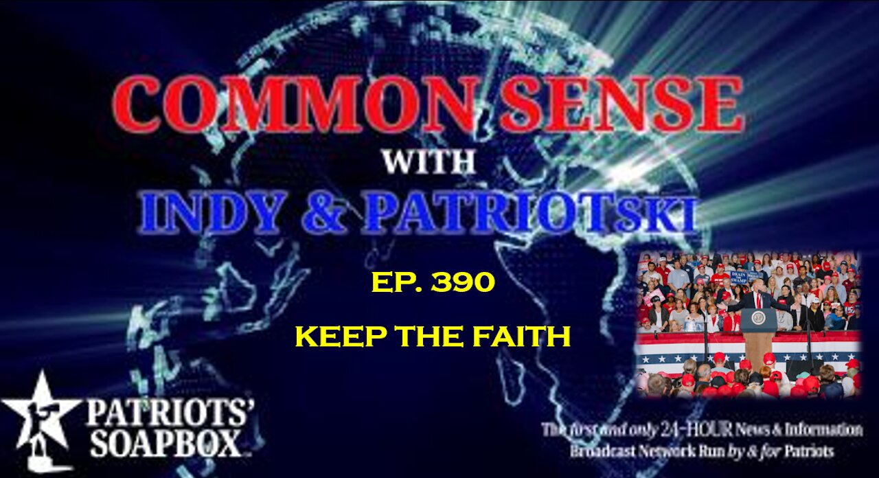 Ep. 390 Keep The Faith - The Common Sense Show