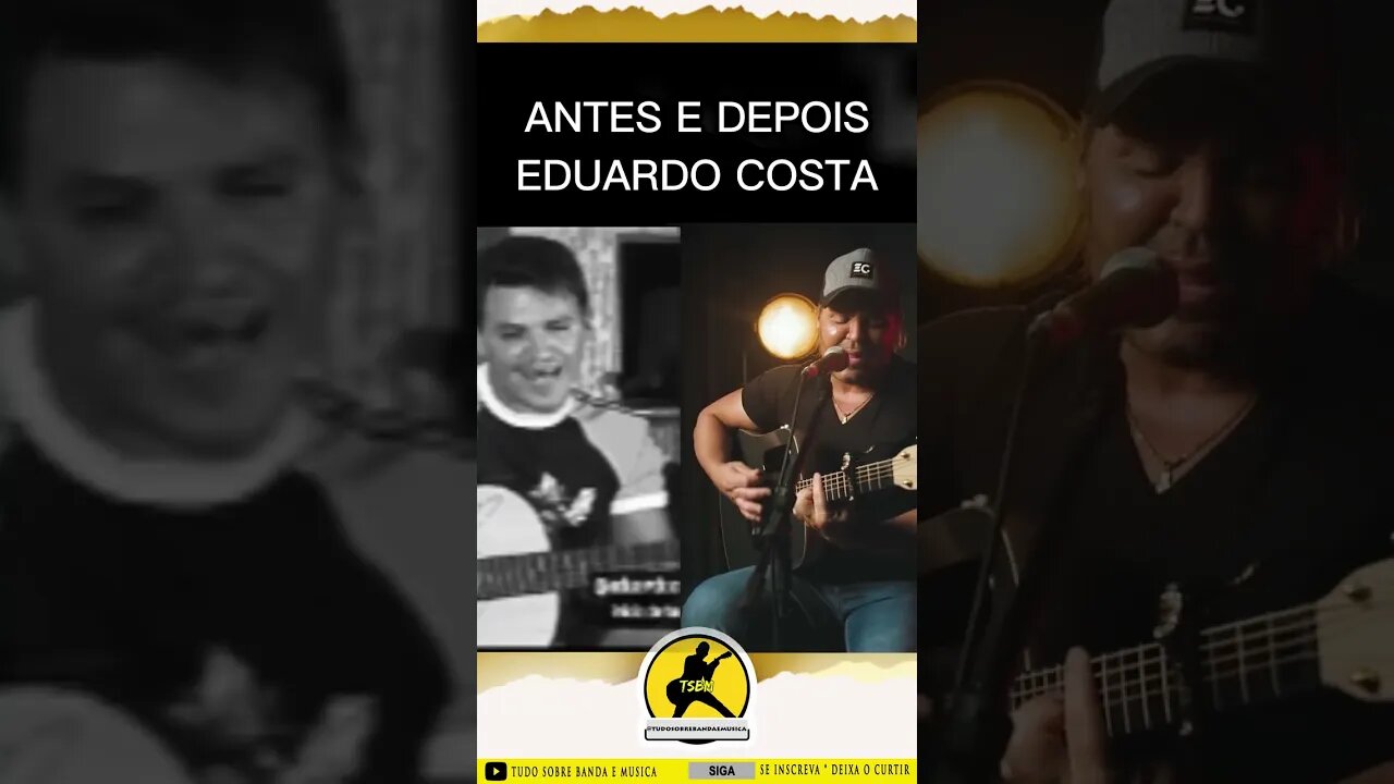 ANTES E DEPOIS EDUARDO COSTA #eduardocosta #antesedepois #shorts
