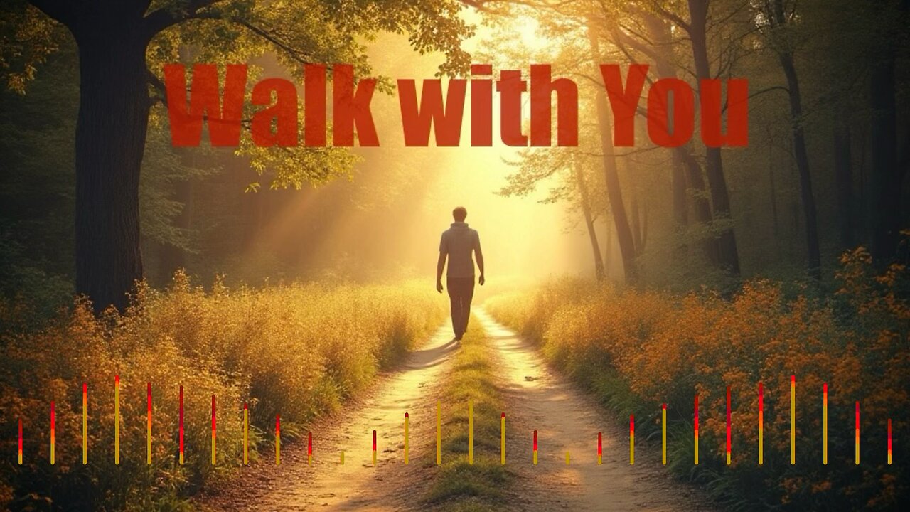 Walk with You