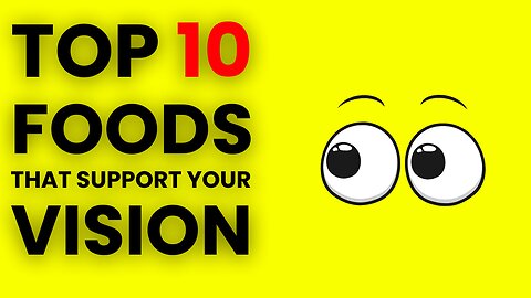 Help protect your VISION with these must-have foods!