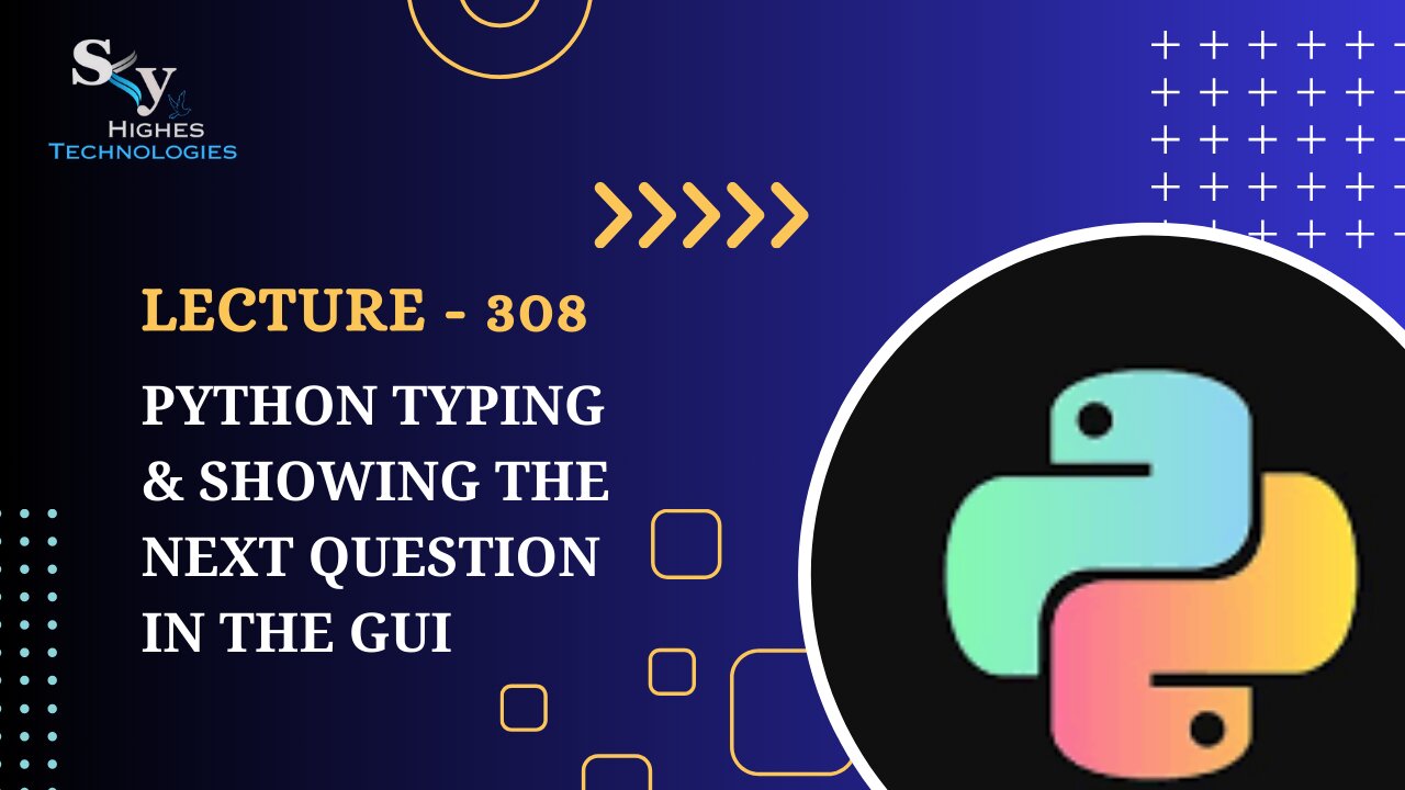 308. Python Typing & Showing the Next Question in the GUI | Skyhighes | Python