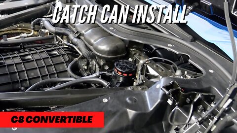 C8 Convertible Catch Can Install ***MIGHTY MOUSE***