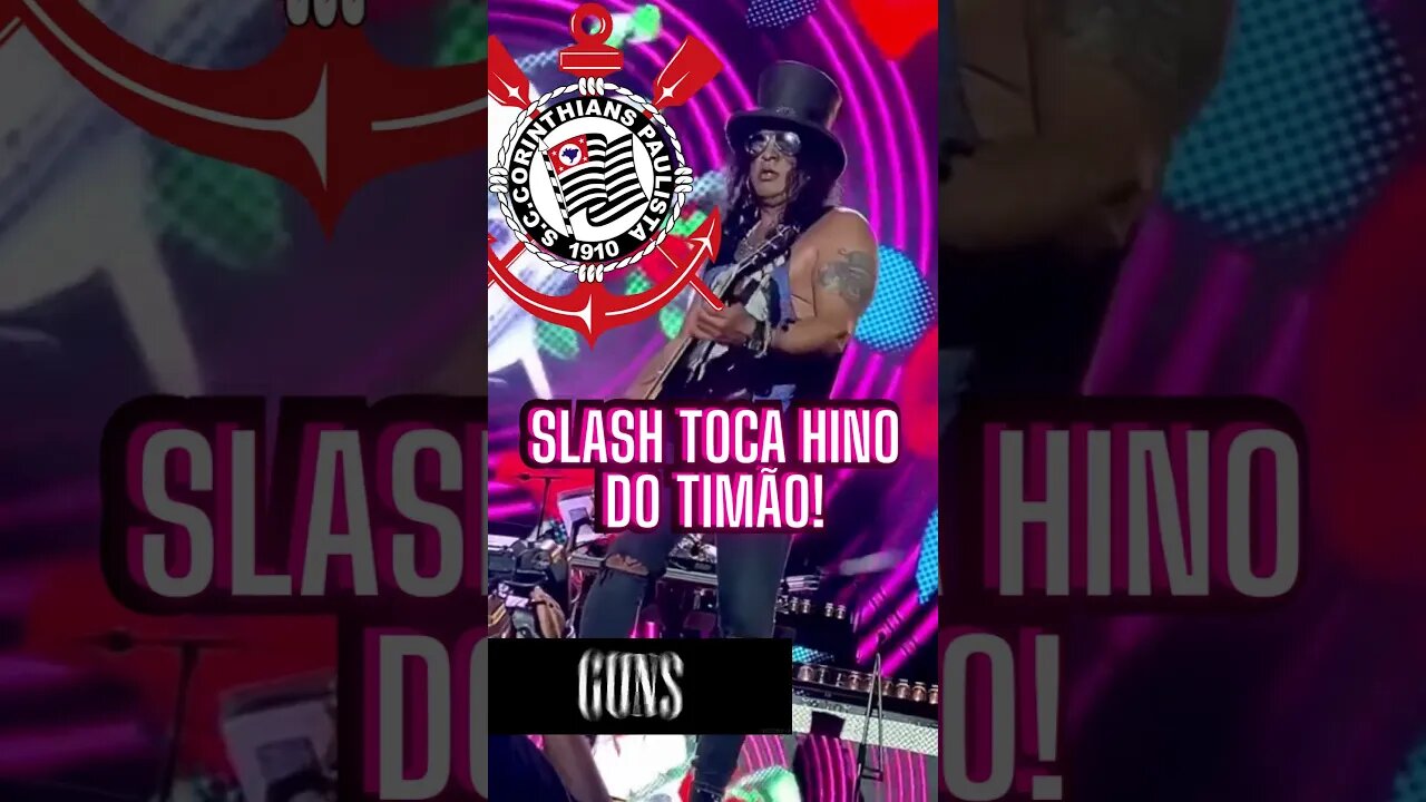 Slash TOCA HINO DO CORINTHIANS Ao Vivo com o Guns! #corinthians #timão #timao #ronaldo