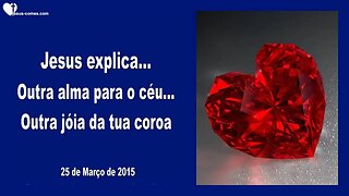 Jesus explica... Outra alma para o céu, outra jóia da tua coroa ❤️ Letra de Amor de Jesus
