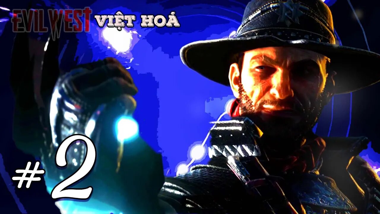 Tuyệt Kỹ Alpha Sốc Điện | Evil West Việt Hoá #2