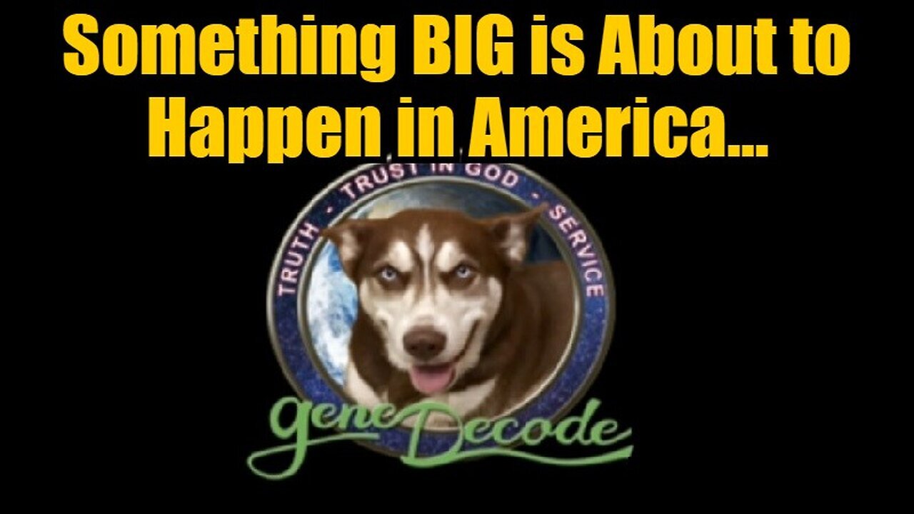 Gene Decode: Something BIG is About to Happen in America...