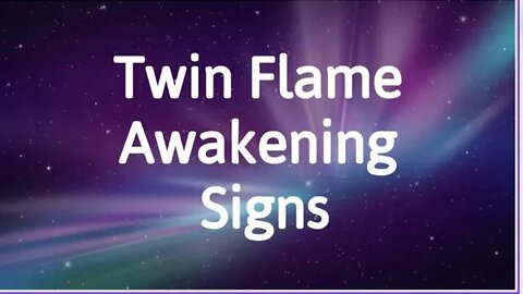 Twin Flame Awakening Signs - Twin Flames are Awakening Are You and Your Twin Flame?