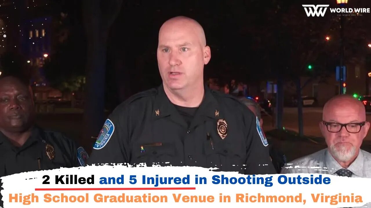 2 Killed and 5 Injured in Shooting Outside High School Graduation Venue in Richmond-World-Wire