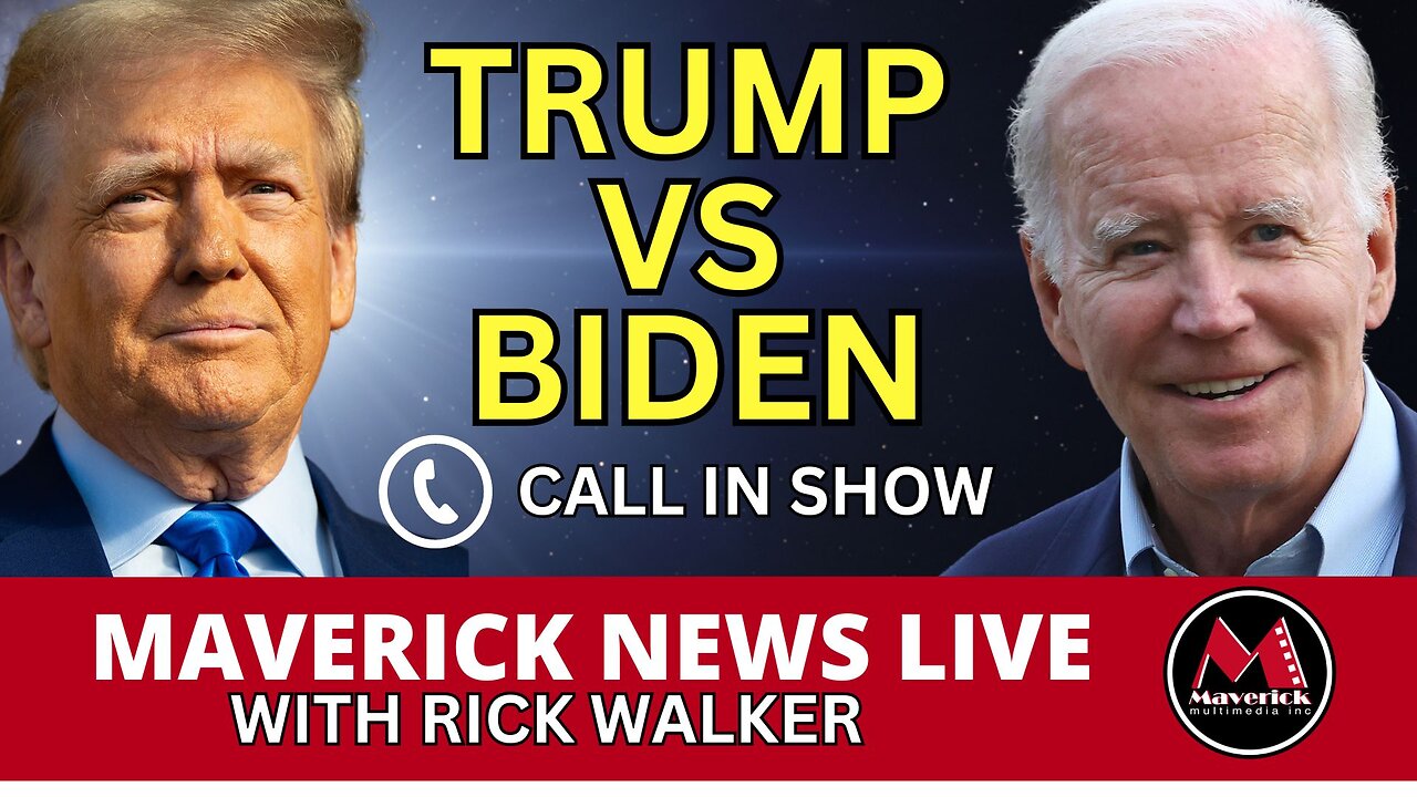 Trump Vs. Biden Debate Call In Show | Maverick News LIVE with Rick Walker