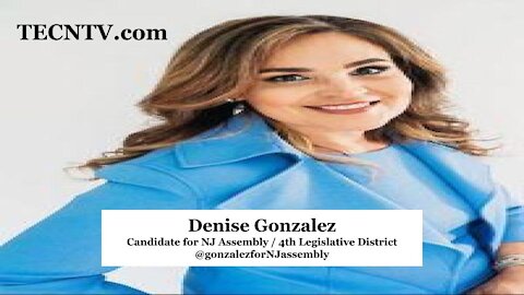 TECNTV.com / Denise Gonzalez / Candidate for NJ Assembly / 4th LD / @gonzalezforNJassembly