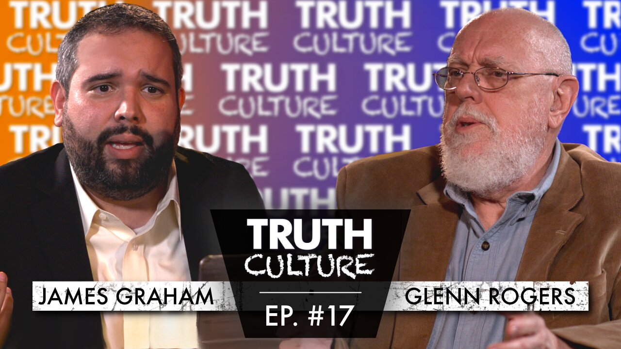 Truth Culture Ep #17 “The Problem With Postmodernism”