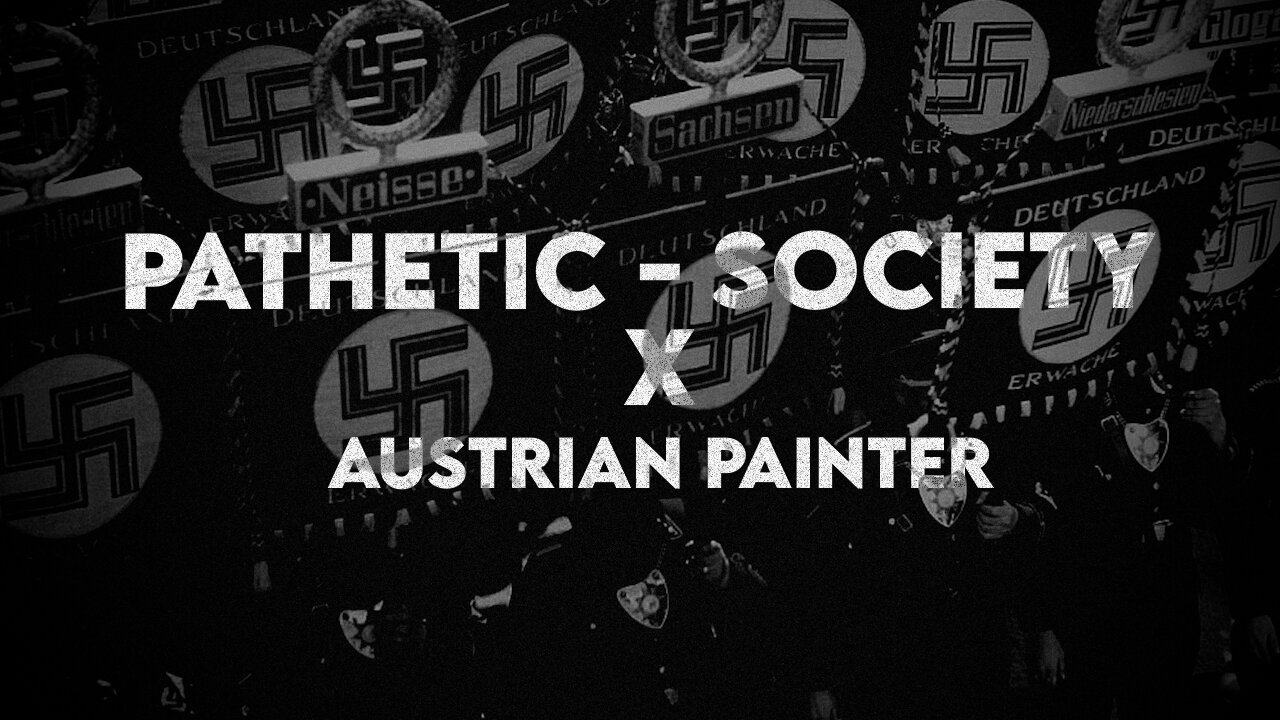 Pathetic - Society X Adolf Hitler