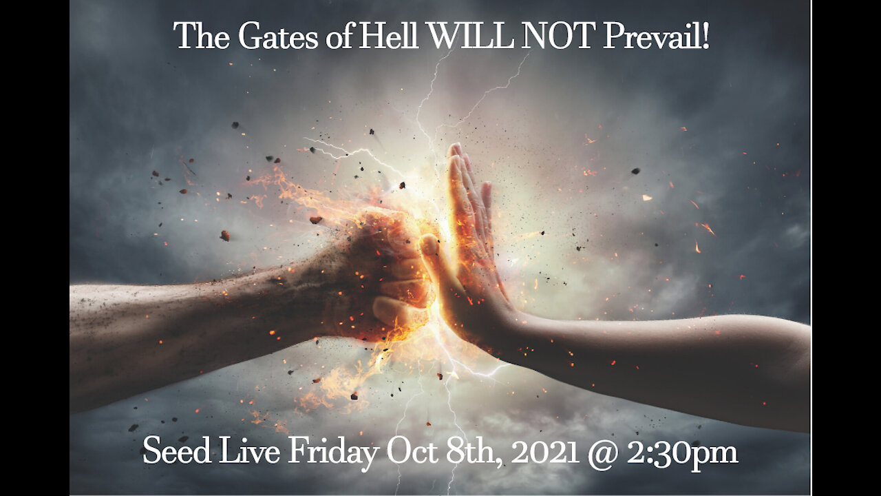 The Gates of Hell will not prevail