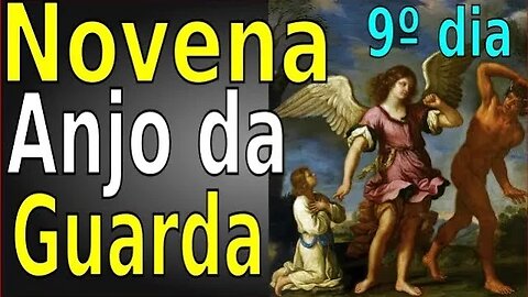 9º DIA NOVENA ANJO DA GUARDA