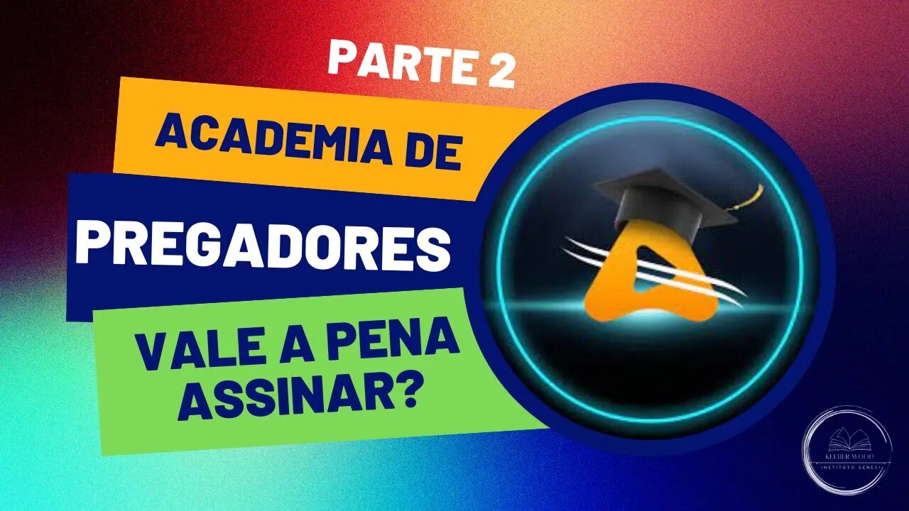 vale a pena assinar a Academia de Pregadores? Parte 2