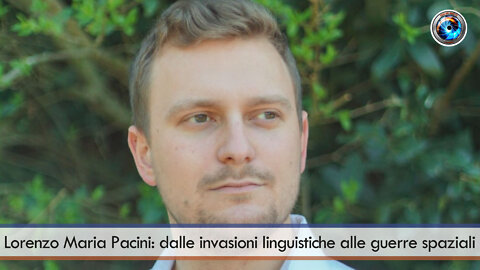 Lorenzo Maria Pacini: dalle invasioni linguistiche alle guerre spaziali