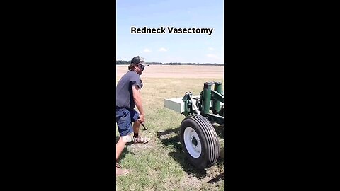 Redneck Vasectomy