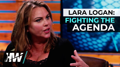 LARA LOGAN: FIGHTING THE AGENDA