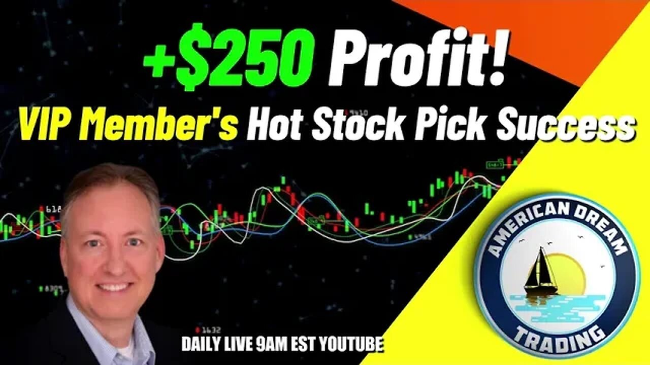 VIP Member's Path To Profit - +$250 Success With Hot Stock Picks In The Stock Market