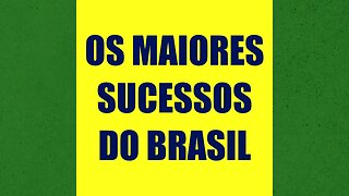 OS MAIORES SUCESSOS DO BRASIL | O AMOR É DOIDO