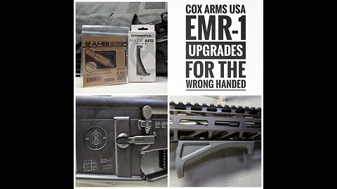 Cox Arms USA EMR-1 Upgrades For The Wrong Handed {Rumble Exclusive}