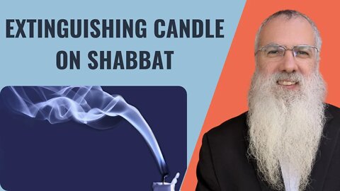 Mishna Shabbat Chapter 2 Mishnah 5 Extinguishing candle on Shabbat