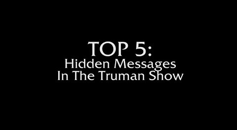 Top 5 Hidden Messages In The Truman Show