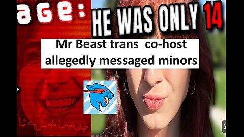 Mr Beast trans co host allegedly messages kids inappropriately
