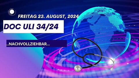 23.8.24..🚑🇪🇺DOC ULI👉34/24"..NACHVOLLZIEHBAR.." 🇪🇺🚑..🇨🇭🇦🇹🇩🇪