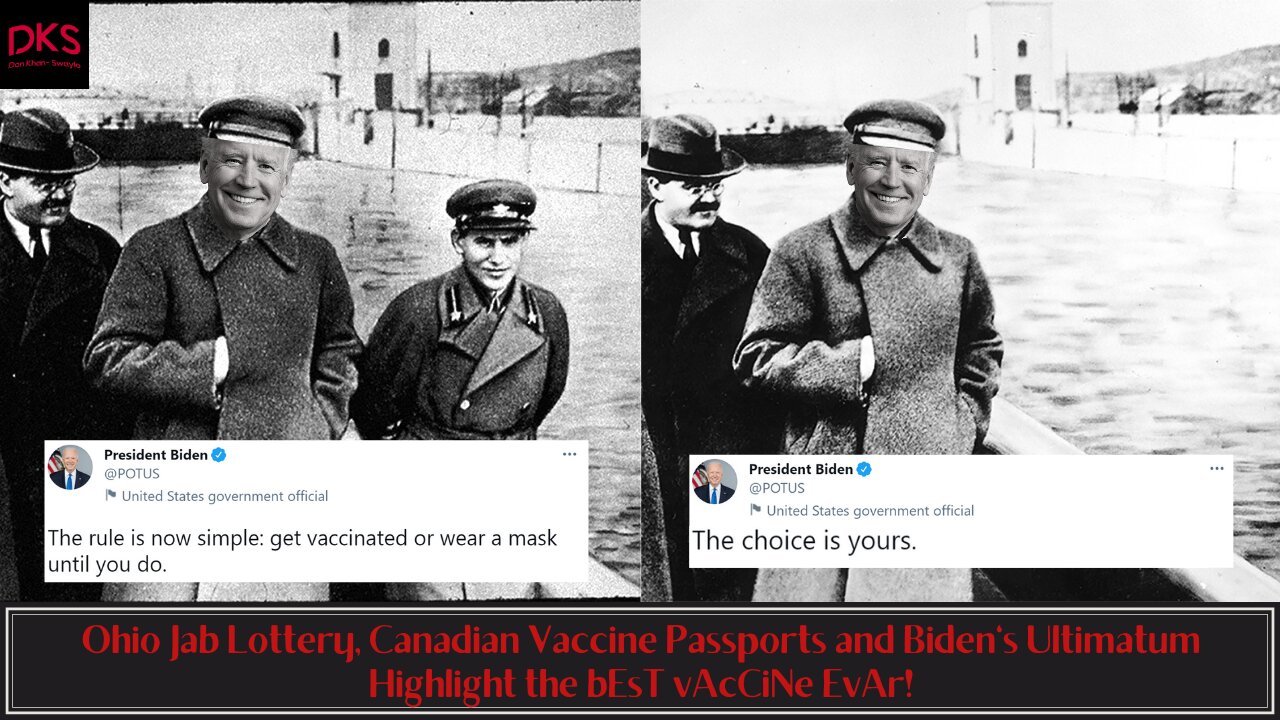 Ohio Jab Lottery, Canadian Vaccine Passports and Biden's Ultimatum Highlight the bEsT vAcCiNe EvAr!