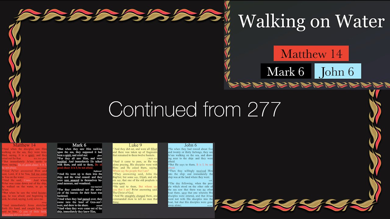 278. Part 2 of Jesus walking on water. Matthew 14:26, Mark 6:49, John 6:19