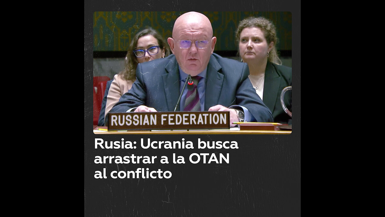 Rusia advierte que Ucrania intenta involucrar a la OTAN en el conflicto