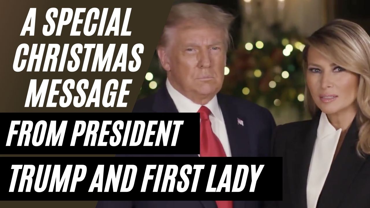 A Christmas Message From President Donald J Trump and First Lady Melania Trump