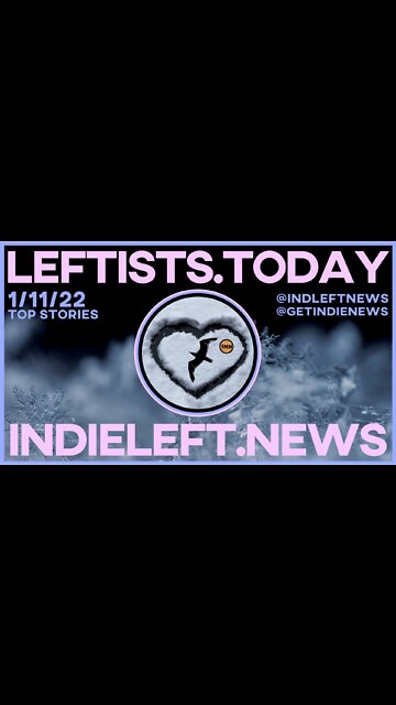 Leftist Critique of Bernie Sanders | Global port congestion getting worse + Leftists.today 1/11